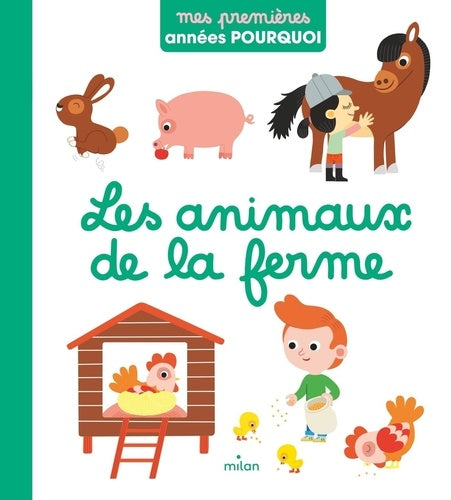 Livre Les animaux de la ferme ( mes premières années pourquoi) - Milan
