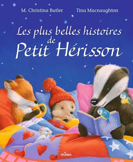 Livre Les plus belles histoires de petit Hérisson - Milan