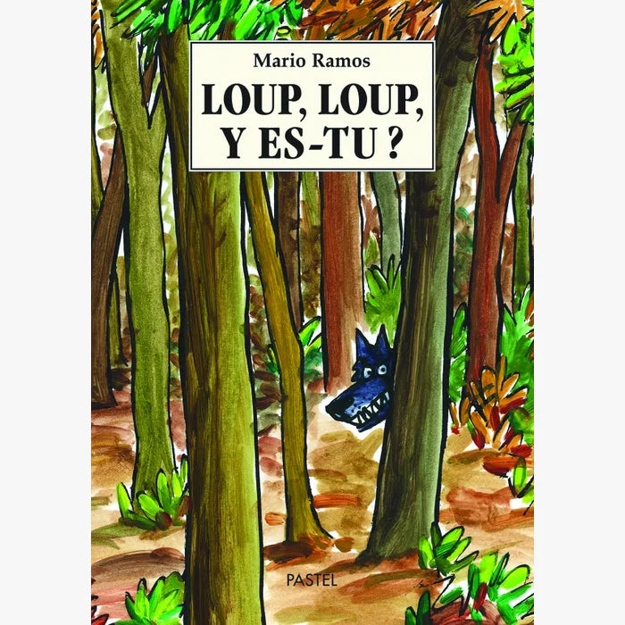 Livre Loup, loup y es-tu? Mario Ramos - Moulin roty