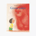 Livre "Grosse colère" de Mireille d'allancé - Moulin roty