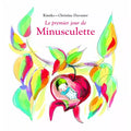 Livre Le premier jour de Minusculette - Moulin roty