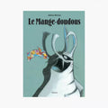 Livre "Le mange-doudous" - Moulin roty
